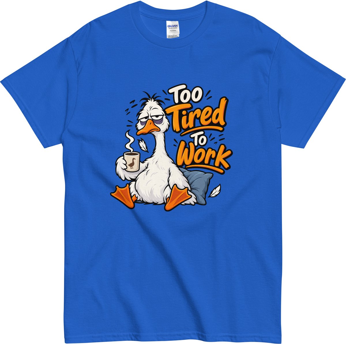 Grappig T Shirt Heren Dames - Cartoon Gans - Quote Tekst: Too Tired To Work - Blauw - 3XL