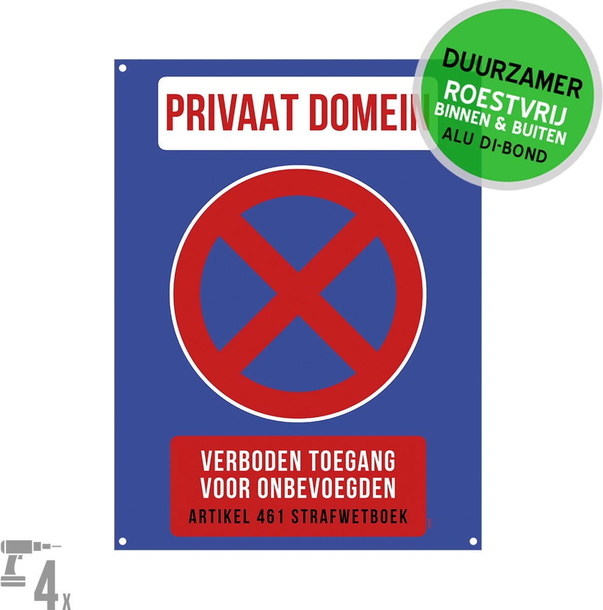 Pictogram/ bord Dibond + boorgaten | "Privaat domein - Verboden toegang voor onbevoegden - Art. 461 strafwetboek" | 27 x 36 cm | Privaat domein | Verkeersbord E3 | Privé | Opvallend | Roestvrij | Blauw | 1 stuk
