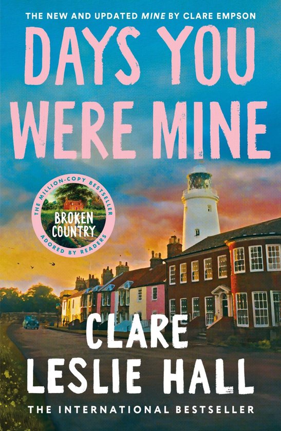 Couverture du livre "Days You Were Mine" avec un phare et un village côtier au coucher du soleil. Titres "Days You Were Mine" et "Clare Leslie Hall".
