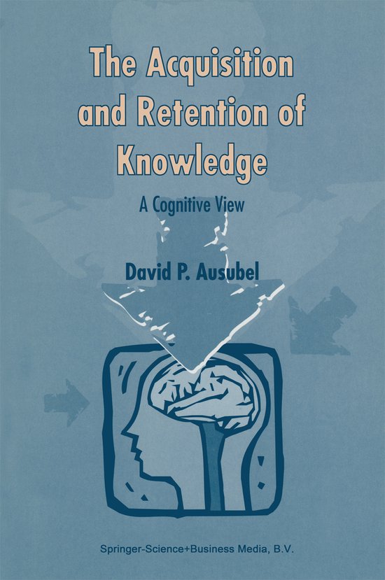 The Acquisition and Retention of Knowledge: A Cognitive View - cover