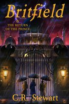 Britfield Series- Britfield & the Return of the Prince