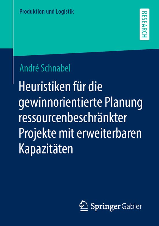 Heuristiken fuer die gewinnorientierte Planung ressourcenbes ... - cover