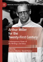 Arthur Miller for the Twenty First Century
