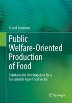 Public Welfare-Oriented Production of Food