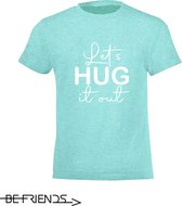 Be Friends T-Shirt - Let's hug it out - Kinderen - Mint groen - Maat 2 jaar