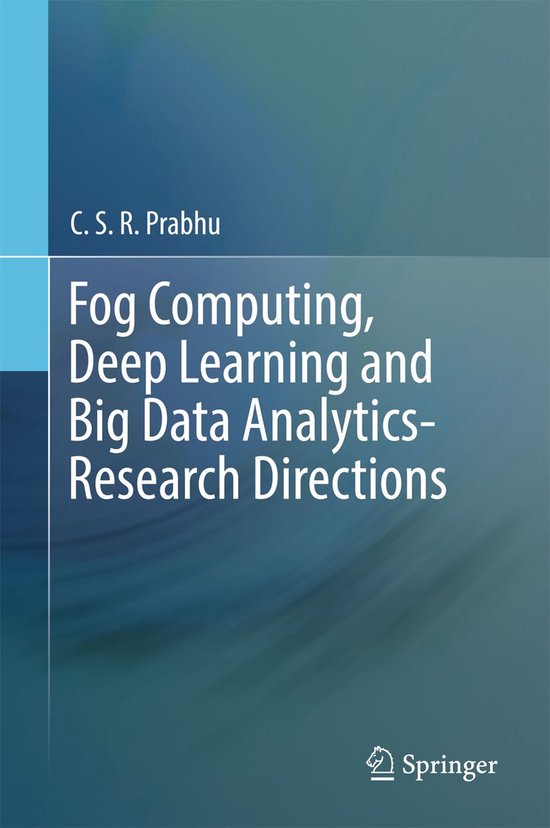 Fog Computing, Deep Learning and Big Data Analytics-Research ... - cover