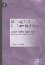 Mining and the Law in Africa: Exploring the Social and Environmental Impacts