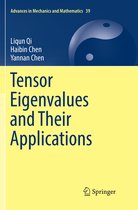 Advances in Mechanics and Mathematics- Tensor Eigenvalues and Their Applications