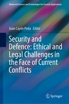 Advanced Sciences and Technologies for Security Applications- Security and Defence: Ethical and Legal Challenges in the Face of Current Conflicts