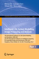 Communications in Computer and Information Science- Intelligent Life System Modelling, Image Processing and Analysis
