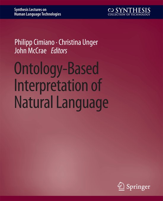 Synthesis Lectures on Human Language Technologies- Ontology-Based Interpretation of Natural Language