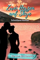 Liebesgeflüster in Schottland 1 - Zwei Herzen auf Skye