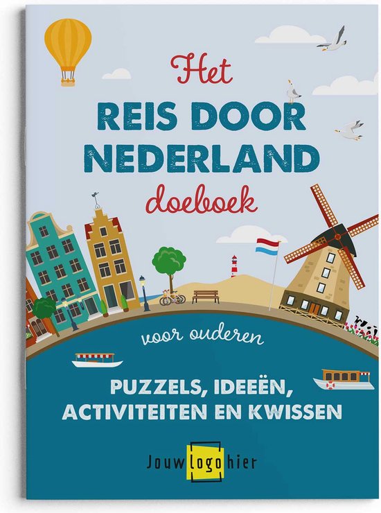 Reis door Nederland Doeboek voor senioren - puzzelen, kwissen, spelletjes, knutselen, typisch Hollands - met memoryspel