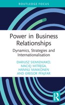 Routledge Focus on Business and Management- Power in Business Relationships