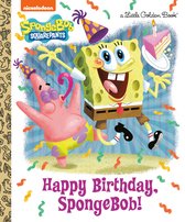 Little Golden Book- Happy Birthday, SpongeBob! (SpongeBob SquarePants)