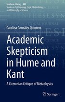 Synthese Library 449 - Academic Skepticism in Hume and Kant