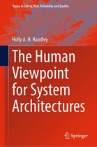 Topics in Safety, Risk, Reliability and Quality 35 - The Human Viewpoint for System Architectures
