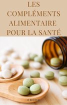 Nutrition - Les compléments alimentaires pour la santé