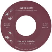 Franka Oroza & Cold Diamond & Mink - Indecision (7" Vinyl Single) (Coloured Vinyl)