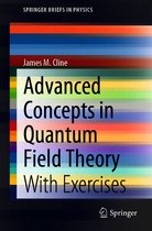 Advanced Concepts in Quantum Field Theory