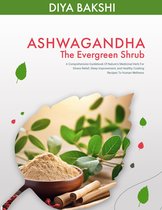 Ashwagandha The Evergreen Shrub