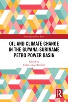 New Regionalisms Series- Oil and Climate Change in the Guyana-Suriname Basin