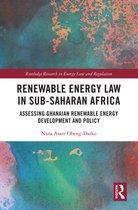 Routledge Research in Energy Law and Regulation- Renewable Energy Law in Sub-Saharan Africa