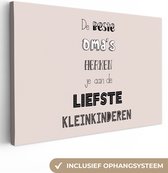 Canvas Schilderij De beste oma's herken je aan de liefste kleinkinderen - Spreuken - Oma - Quotes - 180x120 cm - Wanddecoratie XXL