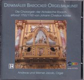 Denkmaler Barocker Orgelbaukunst - Diverse componisten - Andreas en Werner Jacob bespelen het koororgel van de Abteikirche te Ebrach