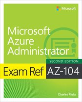 Exam Ref- Exam Ref AZ-104 Microsoft Azure Administrator