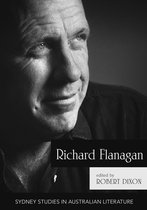 Sydney Studies in Australian Literature- Richard Flanagan