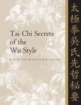 Tai Chi Secrets- Tai Chi Secrets of the Wu Style