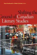 Shifting the Ground of Canadian Literary