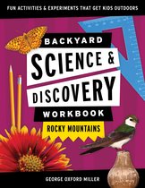 Nature Science Workbooks for Kids- Backyard Science & Discovery Workbook: Rocky Mountains
