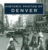 Historic Photos- Historic Photos of Denver