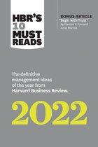 HBR's 10 Must Reads- HBR's 10 Must Reads 2022: The Definitive Management Ideas of the Year from Harvard Business Review (with bonus article "Begin with Trust" by Frances X. Frei and Anne Morriss)