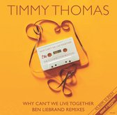 TIMMY THOMAS - WHY CAN'T WE LIVE TOGETHER (BEN LIEBRAND REMIXES) 12"
