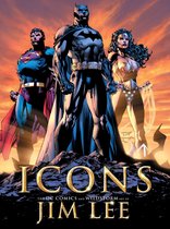 Icons The DC Comic Art Of Jim Lee