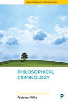 Philosophical criminology New Horizons in Criminology