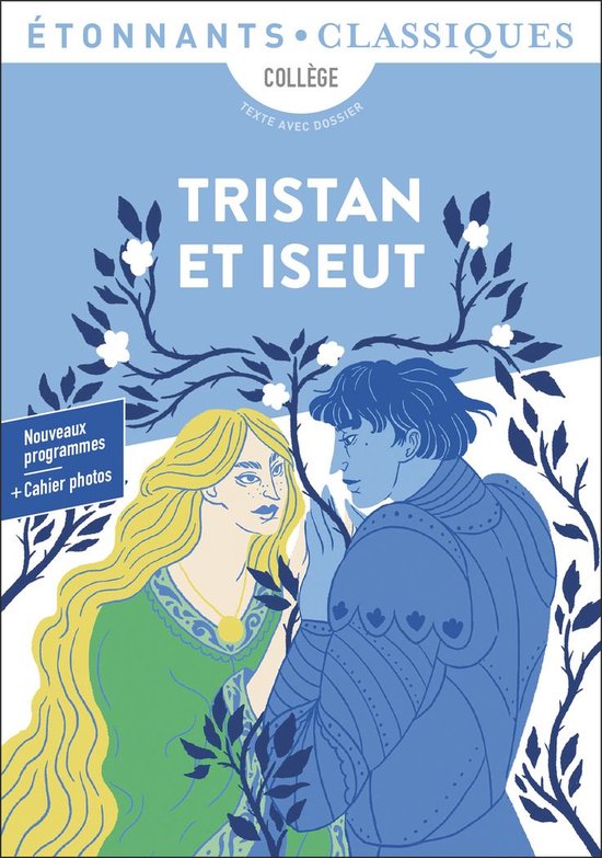 Couverture du livre 'Tristan et Iseut' avec illustration d'une femme blonde et d'un homme en armure, entourés de branches et de fleurs.