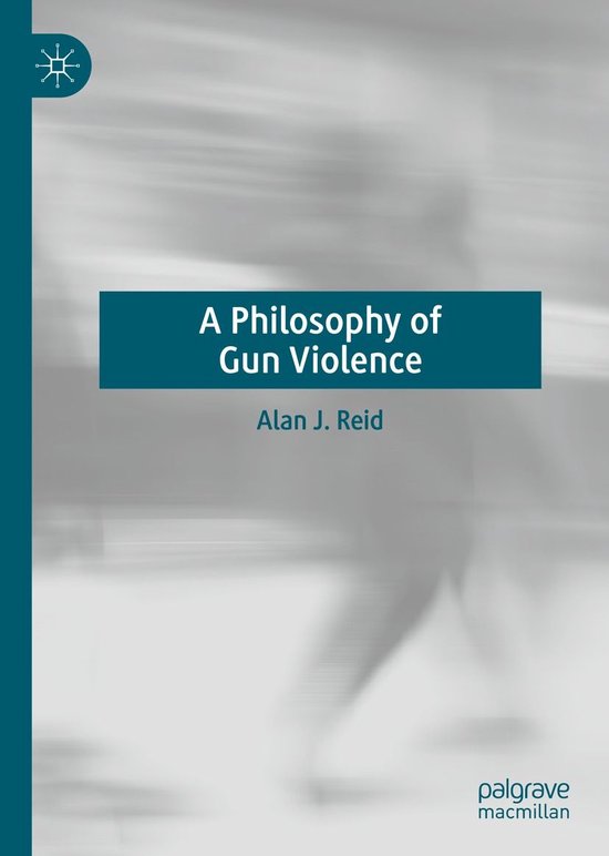 Philosophy and Religion (R0) - A Philosophy of Gun Violence - cover