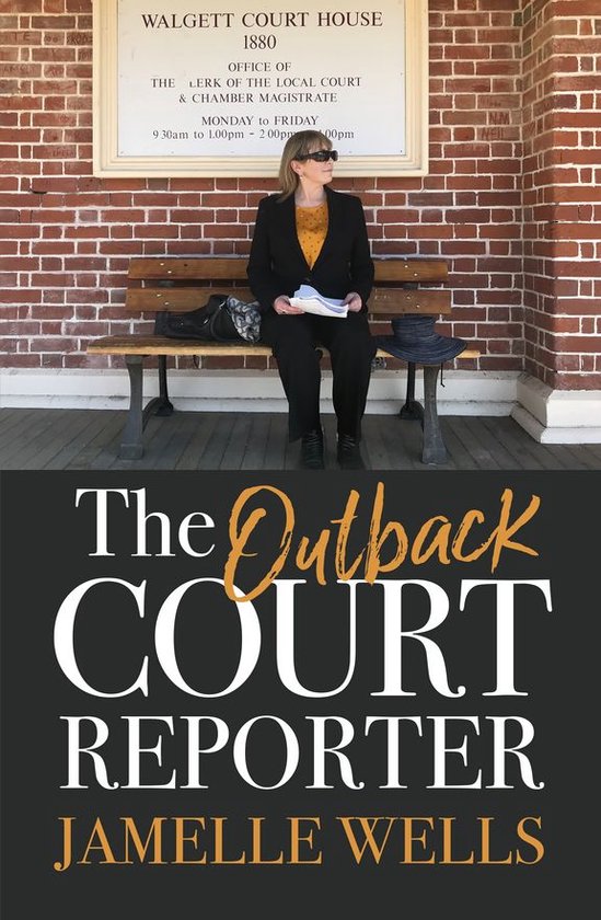 The Outback Court Reporter: The new book from bestselling au ... - cover