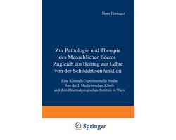 Zur Pathologie und Therapie des Menschlichen Ödems Zugleich ein Beitrag zur Lehre von der Schilddrüsenfunktion