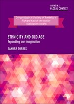 Ethnicity and Old Age Expanding our Imagination Ageing in a Global Context