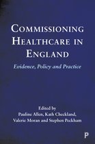 Commissioning Healthcare in England Evidence, Policy and Practice