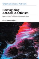 Organizations and Activism- Reimagining Academic Activism