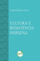 Cultura e resistência indígena