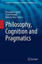 Perspectives in Pragmatics, Philosophy & Psychology 34 - Philosophy, Cognition and Pragmatics