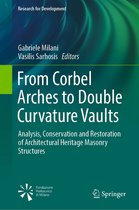 Research for Development - From Corbel Arches to Double Curvature Vaults
