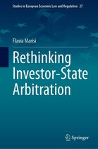 Studies in European Economic Law and Regulation 27 - Rethinking Investor-State Arbitration